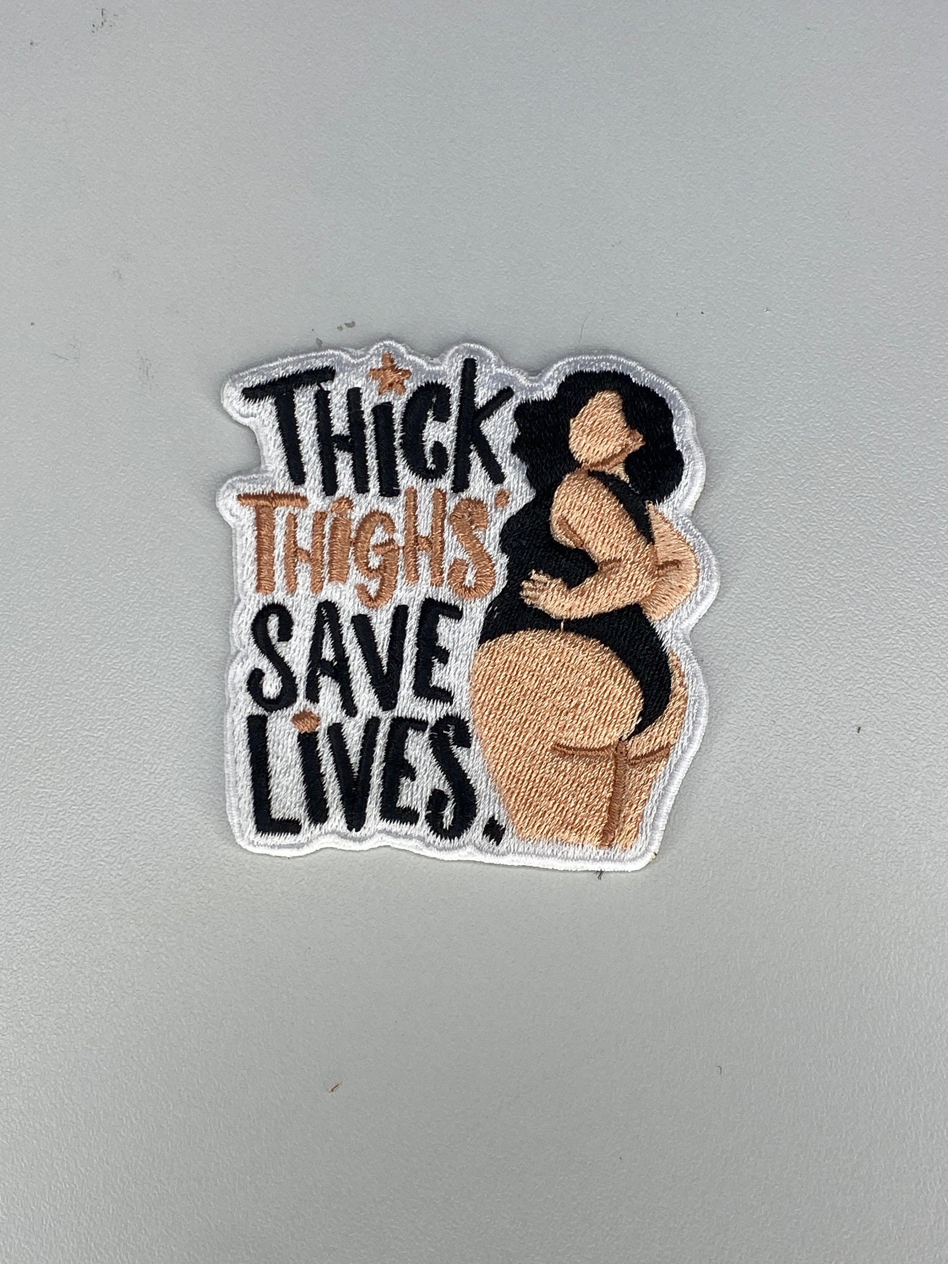 Handcrafted Embroidered Patch – Thick Thighs Save Lives